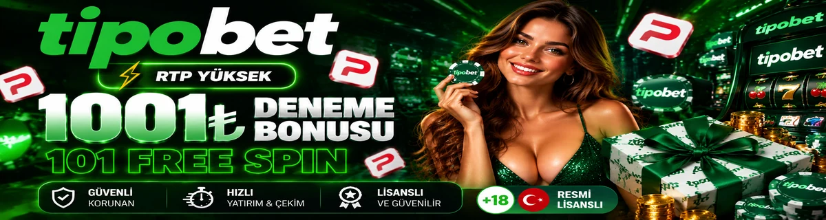 TipoBet 1001 TL Deneme Bonusu
